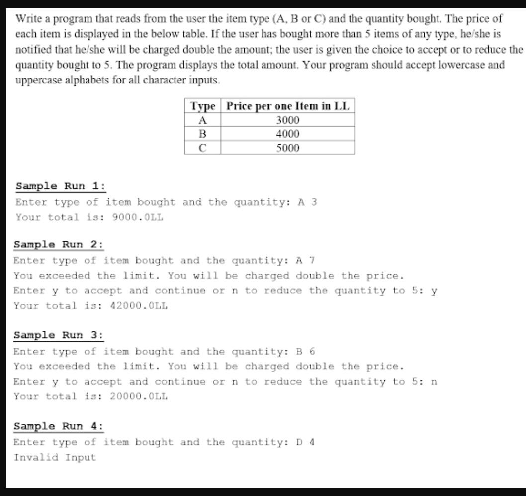  Write a program that reads from the user the item type