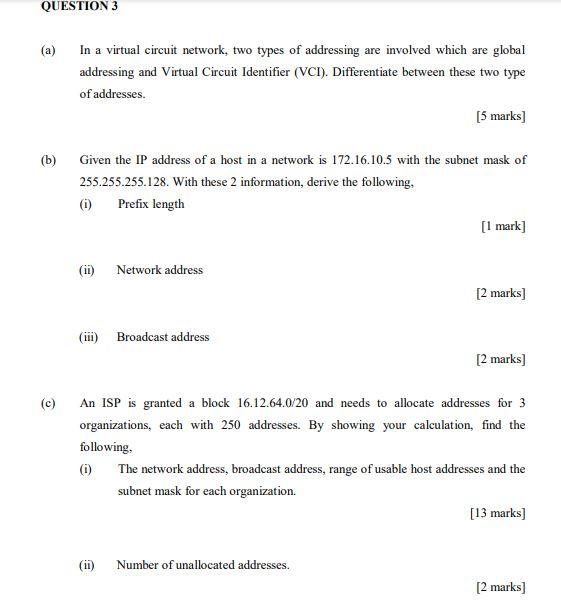  QUESTION 3 (a) In a virtual circuit network, two types of