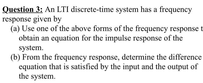  Question 3: An LTI discrete-time system has a frequency response given