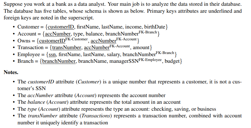 Write in SQL Please Suppose you work at a bank as a