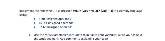 Implement the following C++ expression val1 = (val2 * val3)/(val4 -