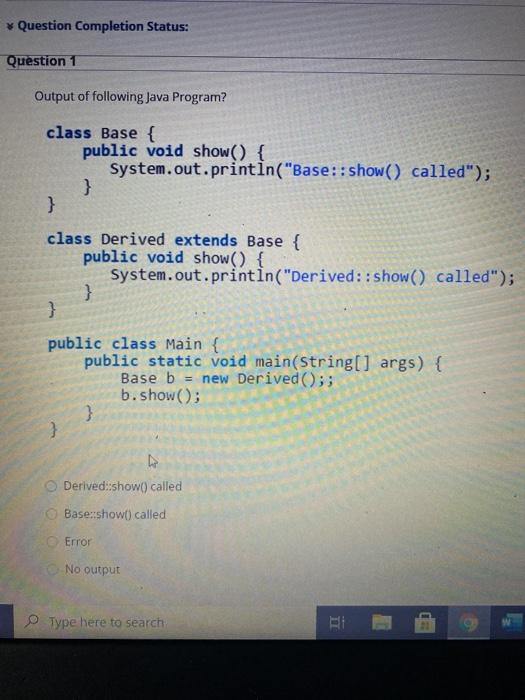  * Question Completion Status: Question 1 Output of following Java Program?