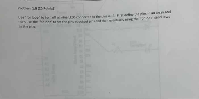 Problem 1.0 (20 Points) Use "for loop" to turn off all