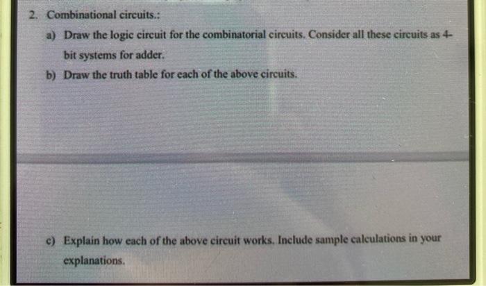  2. Combinational circuits.. a) Draw the logic circuit for the combinatorial