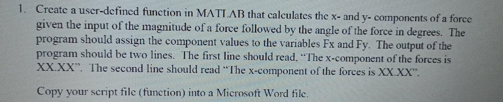  1. Create a user-defined function in MATLAB that calculates the x-