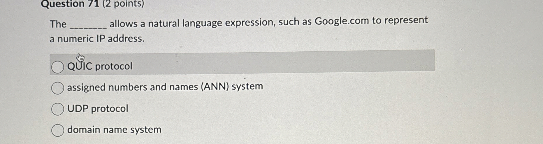  Question 71(2 points) The q, allows a natural language expression, such