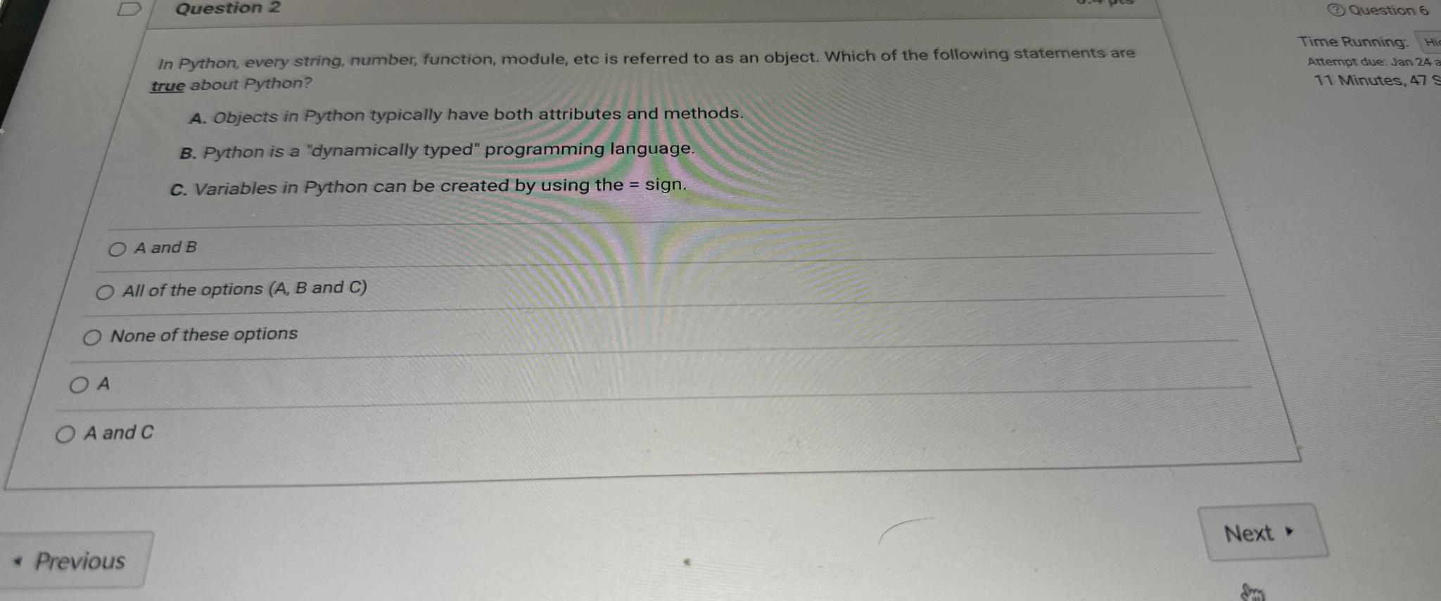  Question 2 Question 6 In Python, every string, number, function, module,