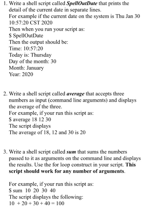  1. Write a shell script called SpellOutDate that prints the detail