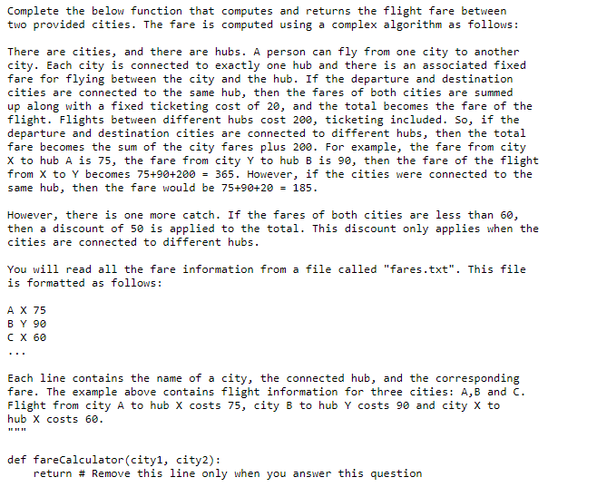 I need unique python code for this question: Complete the below function