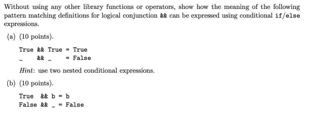  Without using any other library functions or operators, show how the