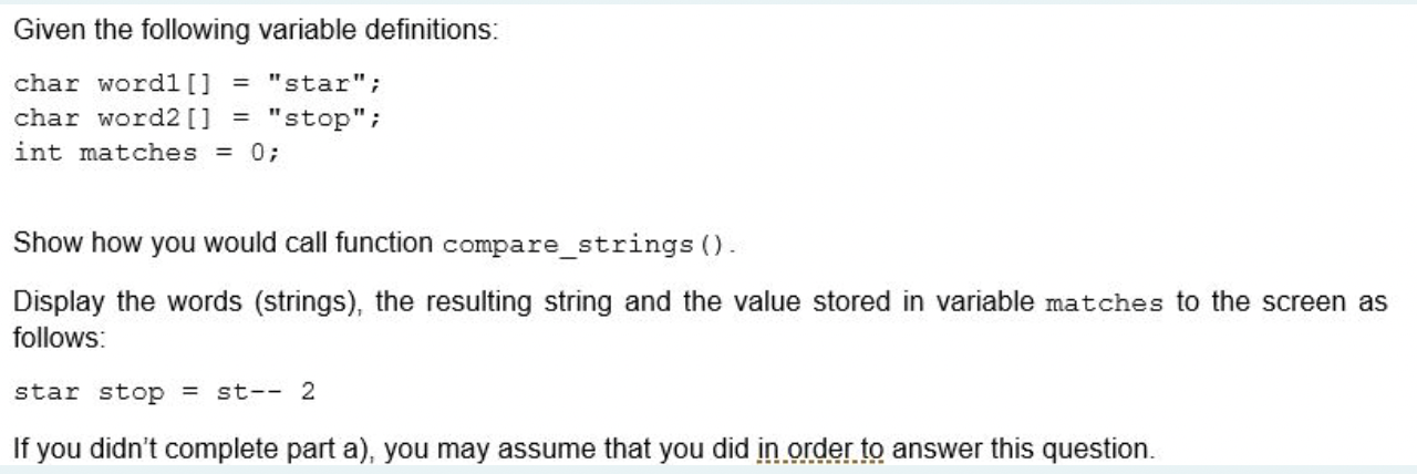 words (i.e. two strings) as parameters. The function compares the two words
