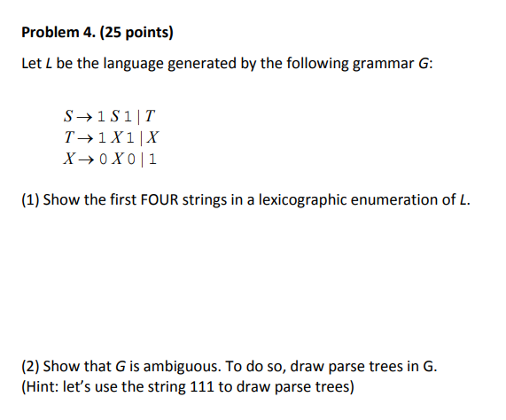 Problem 4. (25 points) Let L be the language generated by