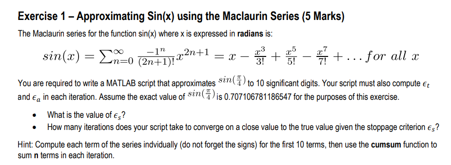  Solve using MAtlab Exercise 1 - Approximating Sin(x) using the Maclaurin