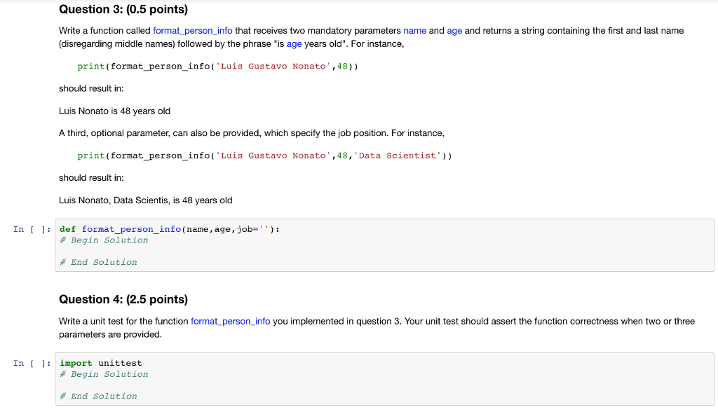 In Python3 : Question 3: (0.5 points) Write a function called format_person_info