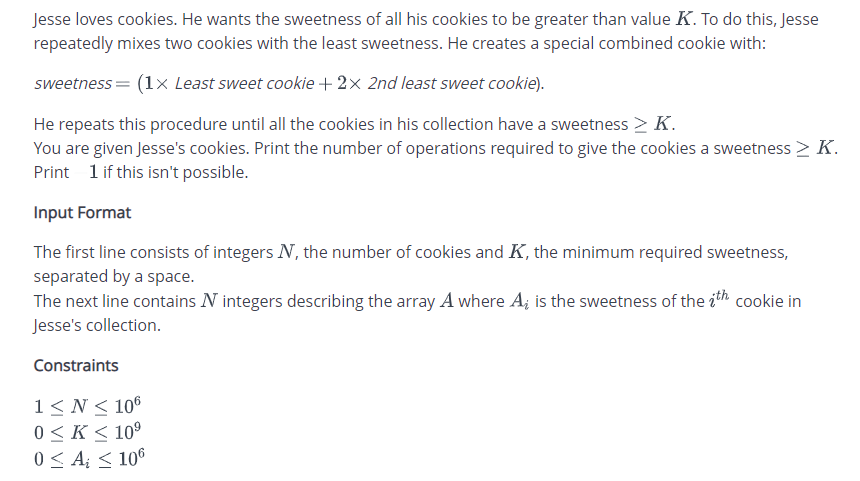 write in java 8 Jesse loves cookies. He wants the sweetness of