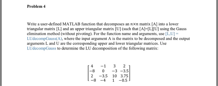  PLEASE SOLVE IT USING MATLAB. Write a user-defined MATLAB function that