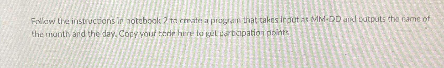  Follow the instructions in notebook 2 to create a program that
