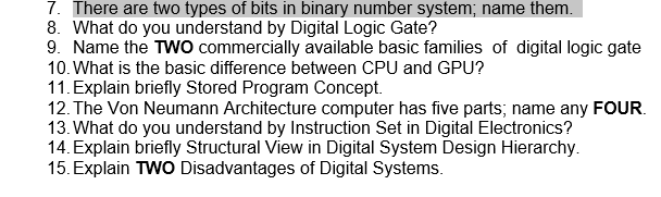 7. There are two types of bits in binary number system,