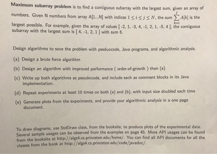  Can anyone help? Maximum subarray problem is to find a contiguous