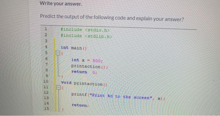  Write your answer. Predict the output of the following code and