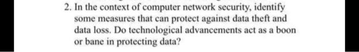  2. In the context of computer network security, identify some measures