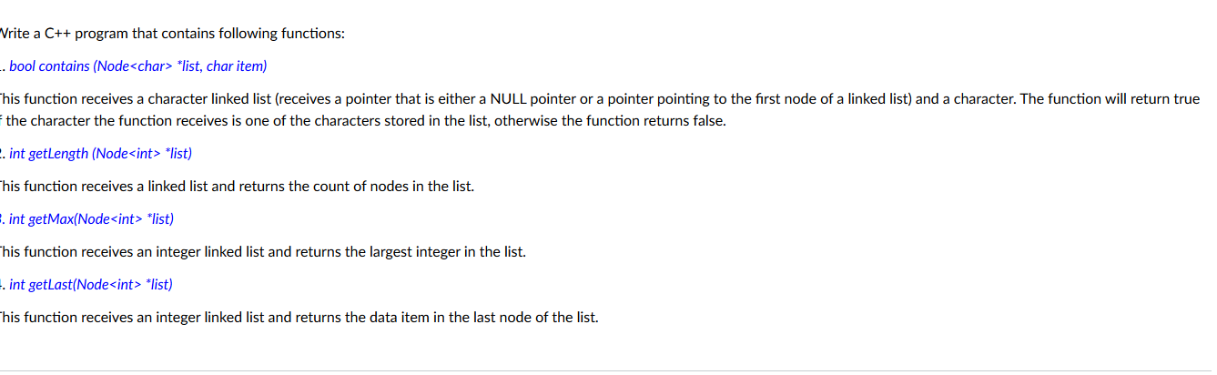 "Vrite a C++ program that contains following functions: .bool contains (Node