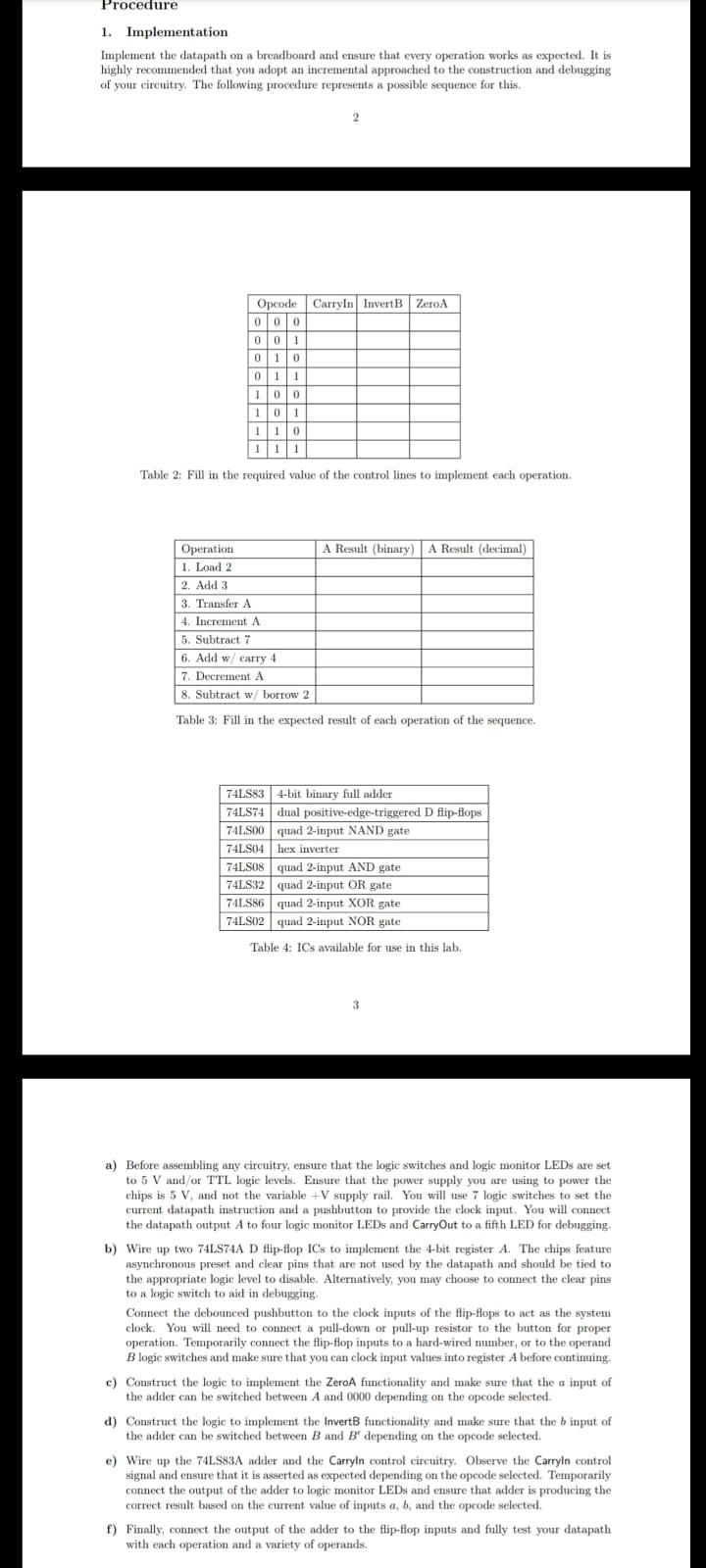  Procedure 1. Implementation Implement the datapath on a breadboard and ensure