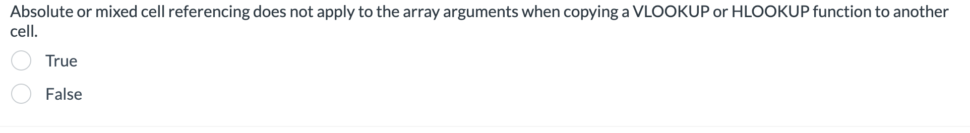  Absolute or mixed cell referencing does not apply to the array