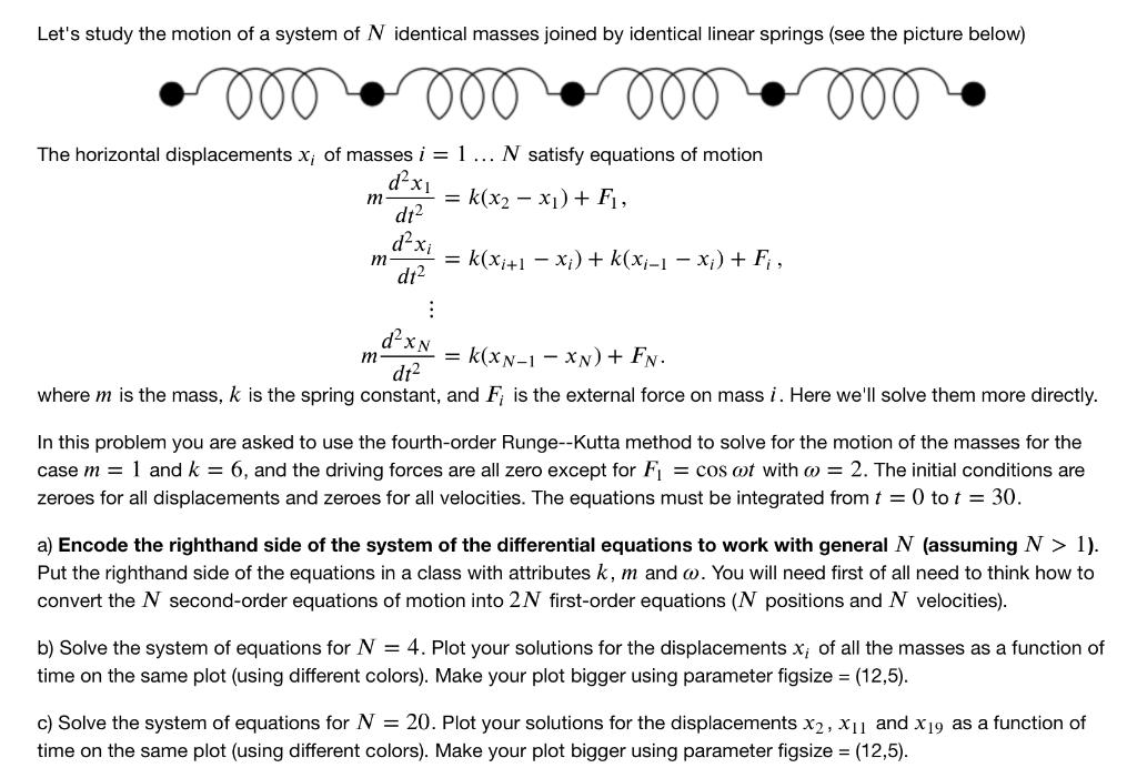  please answer in python. Let's study the motion of a system