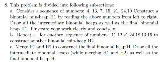  8. This problem is divided into following subsections: a. Consider a