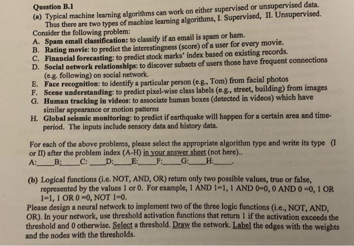  Question B.1 (a) Typical machine learning algorithms can work on either