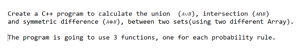  Create a C++ program to calculate the union (AUB), intersection (AnB)