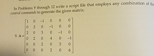  solve using matlab In Problems 9 through 12 write a script