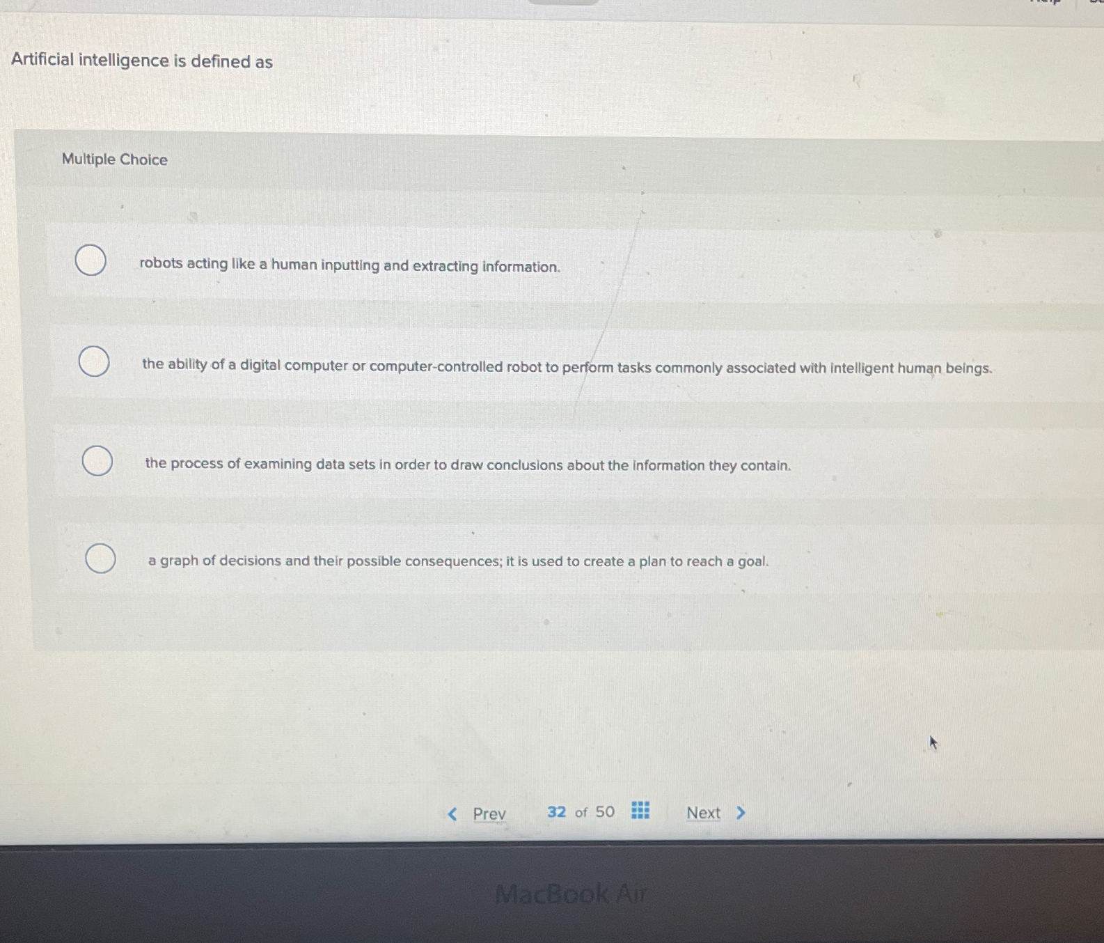  Artificial intelligence is defined as Multiple Choice robots acting like a