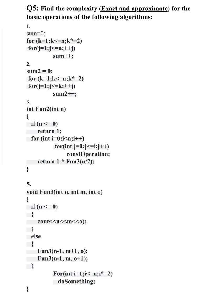  Q5: Find the complexity (Exact and approximate) for the basic operations
