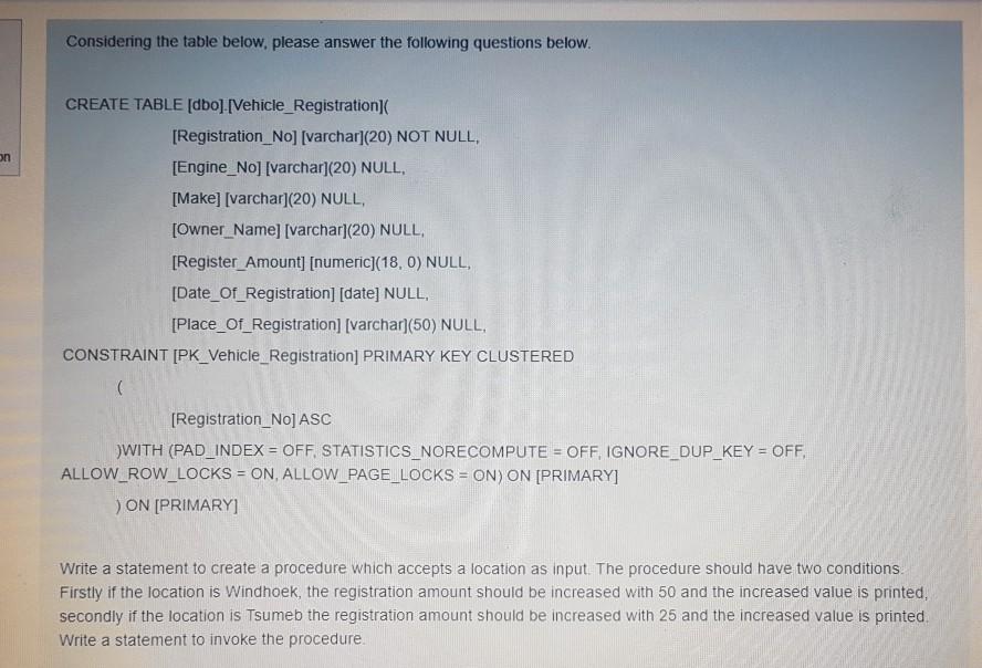 Considering the table below, please answer the following questions below. on