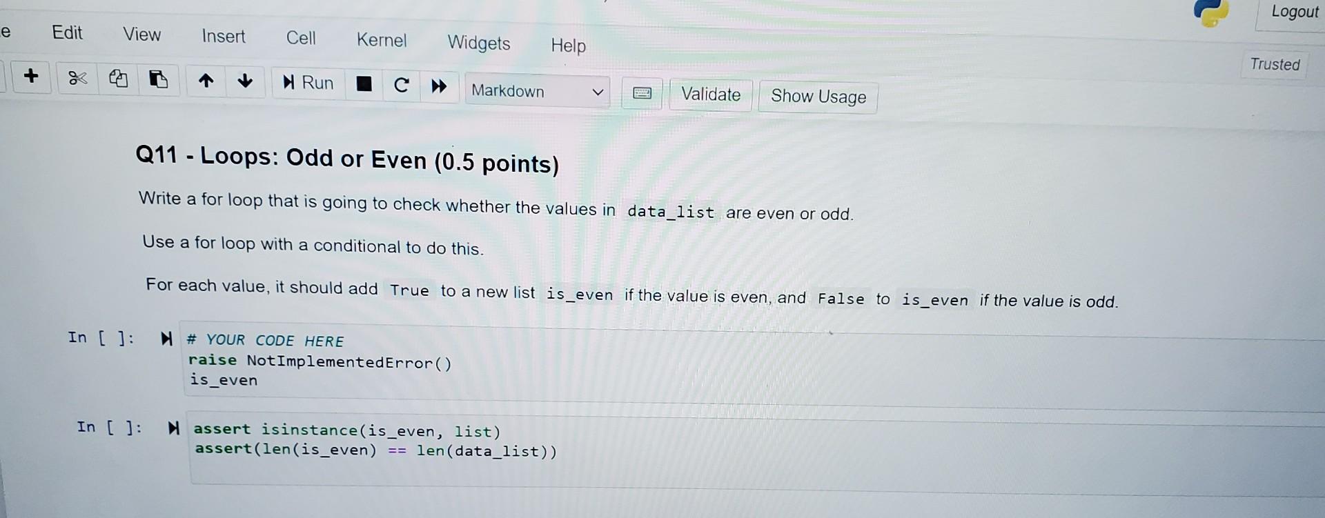  Question 11- Loops : Odd or even Write a for loop