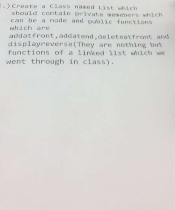  In c++ Create a class named List which should contain private