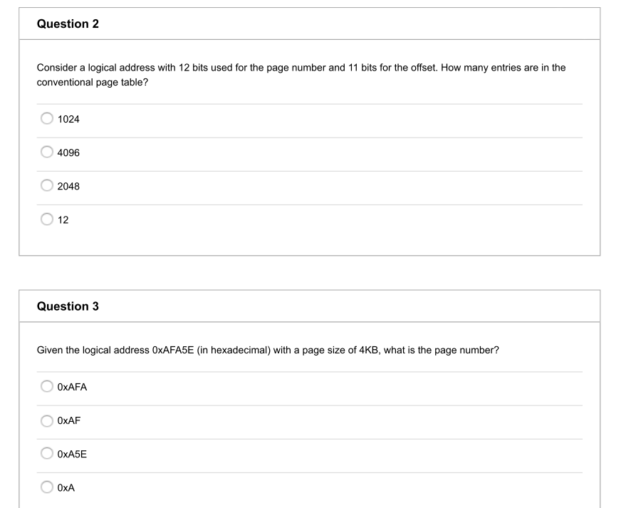 Please Show Steps. Question 2 Consider a logical address with 12 bits