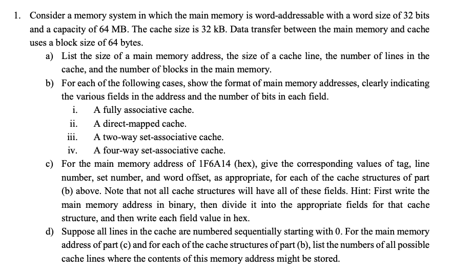  Please only do 2, thank you! 1. Consider a memory system