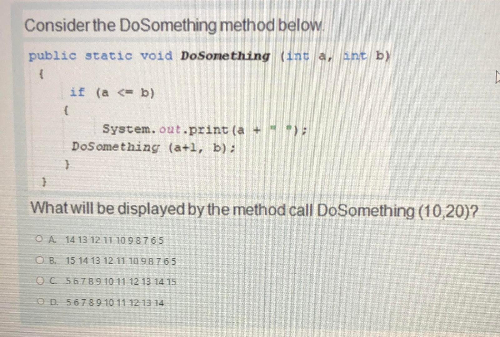  Consider the DoSomething method below. public static void DoSonething (int a,