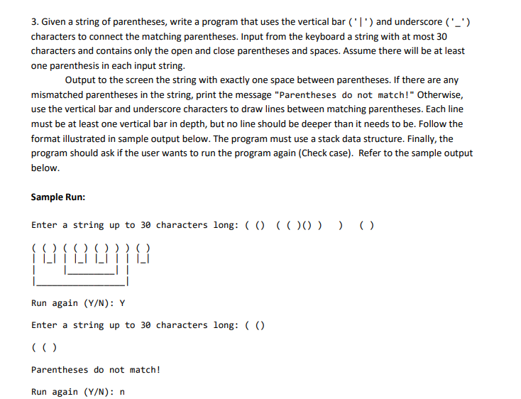 Write in Java: 3. Given a string of parentheses, write a program