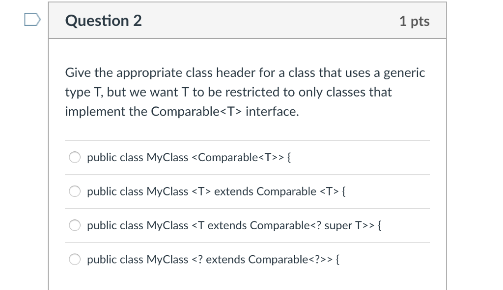 DQuestion 2 1 pts Give the appropriate class header for a