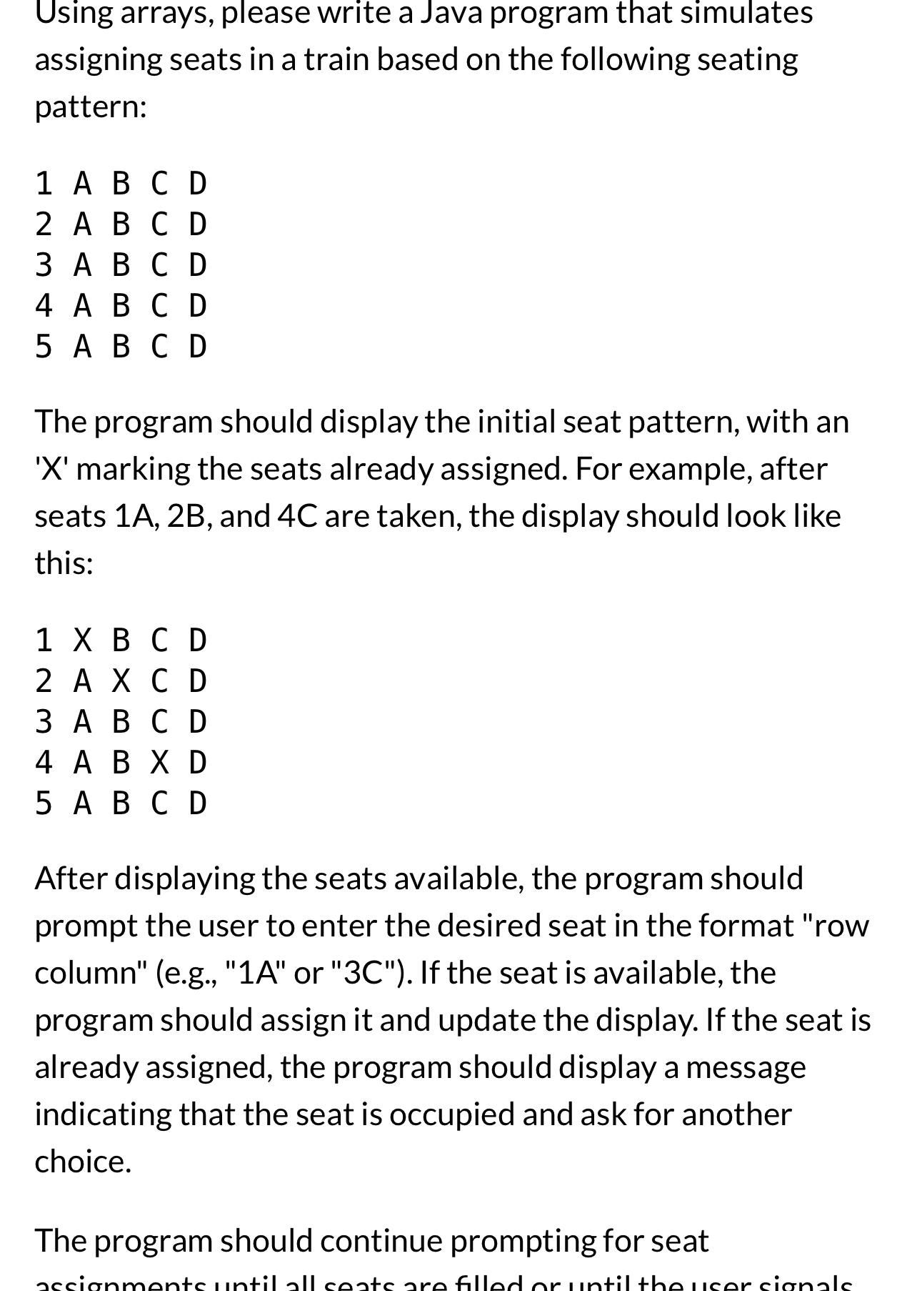  Using arrays, please write a Java program that simulates assigning seats