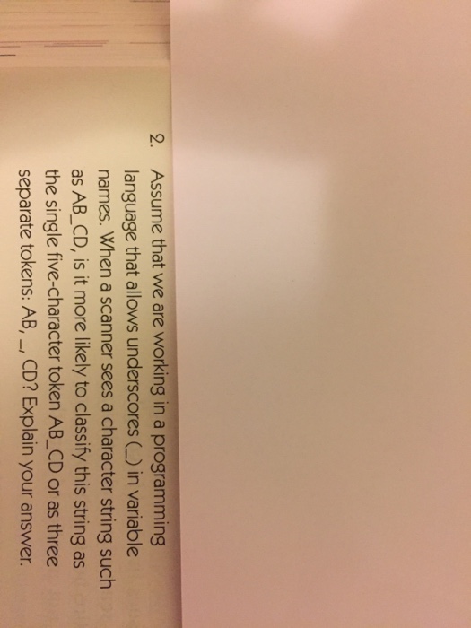  2. Assume that we are working in a programming language that