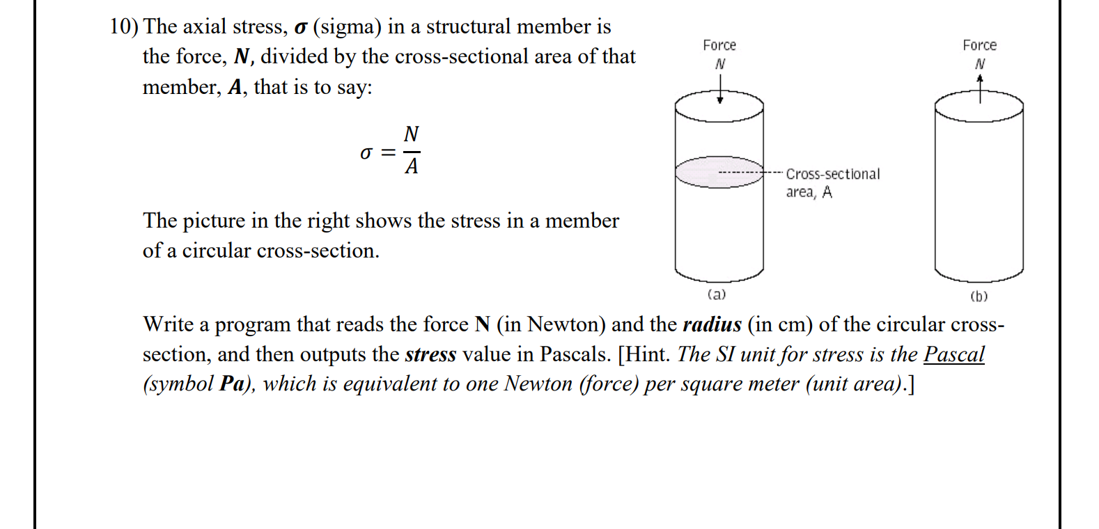  ((( python program ))) Thank you 10) The axial stress, (sigma)