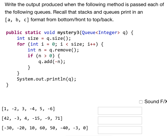  Write the output produced when the following method is passed each