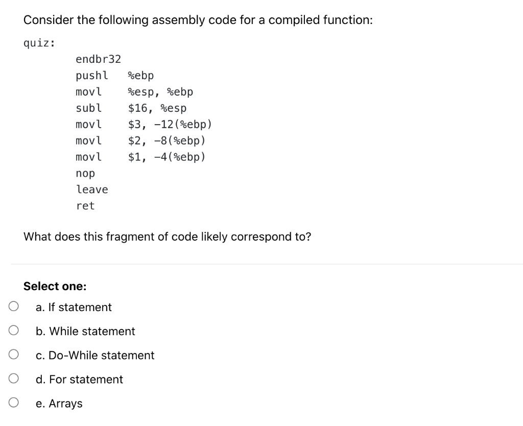  Consider the following assembly code for a compiled function: quiz: endbr32