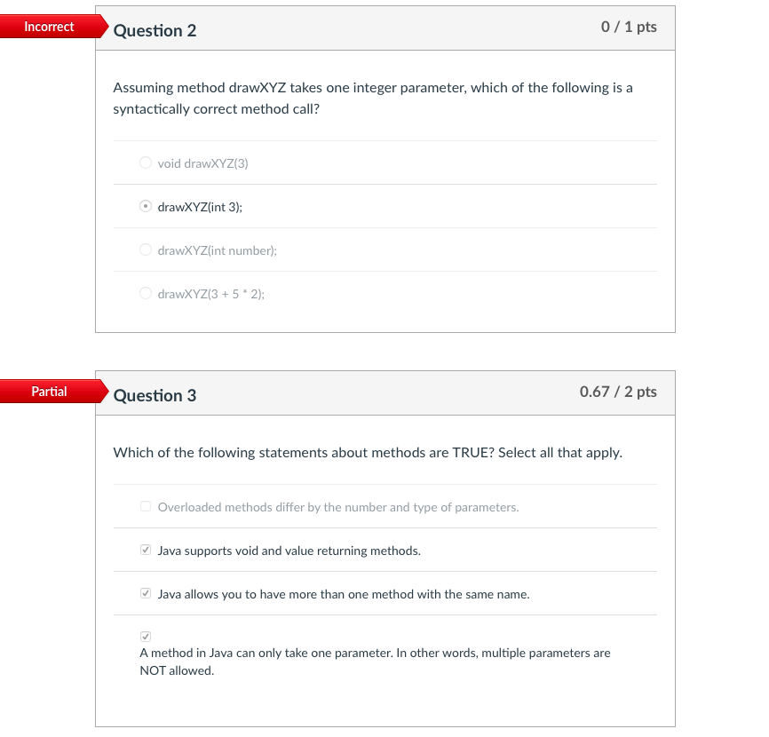Incorrect Question 2 0/1 pts Assuming method drawXYZ takes one integer