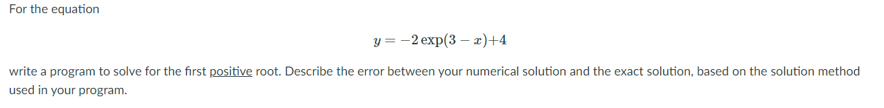 undefined For the equation y=-2 exp(3 x)+4 write a program to solve